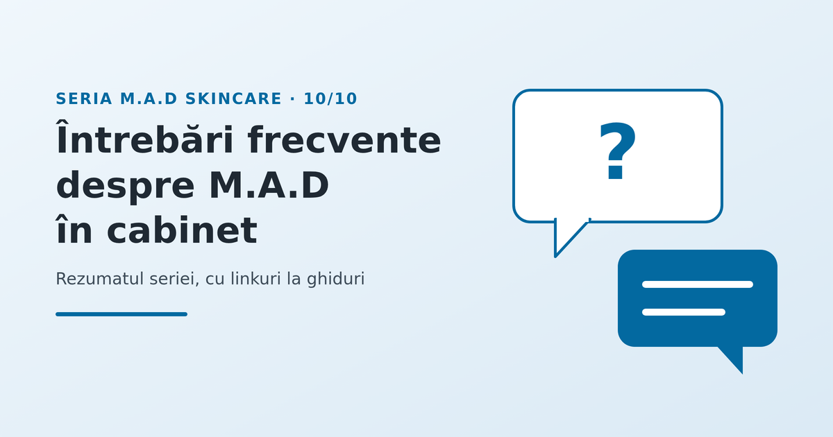 Întrebări frecvente înainte de a introduce M.A.D Skincare în cabinet - imagine reprezentativă